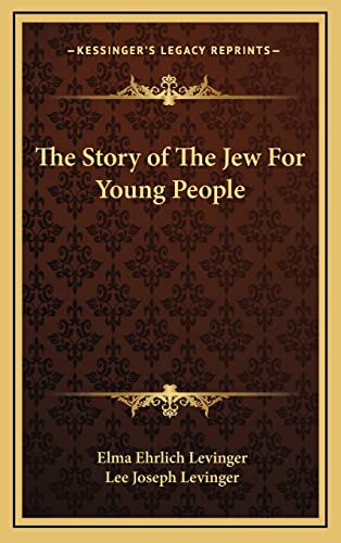 9781163381168: The Story of The Jew For Young People