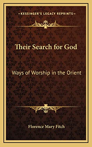 9781163381892: Their Search for God: Ways of Worship in the Orient