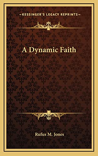 9781163385395: A Dynamic Faith