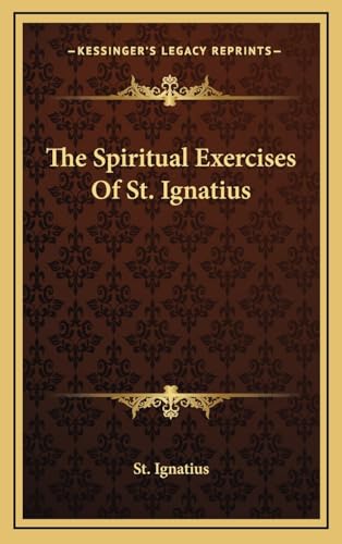 9781163385593: The Spiritual Exercises Of St. Ignatius