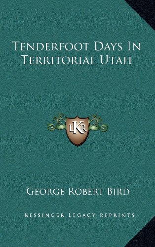 9781163386880: Tenderfoot Days In Territorial Utah