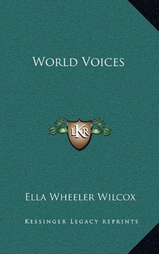 World Voices (9781163387344) by Wilcox, Ella Wheeler