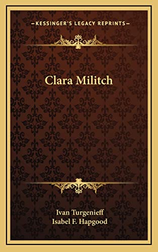 Clara Militch (9781163388280) by Turgenev, Ivan Sergeevich