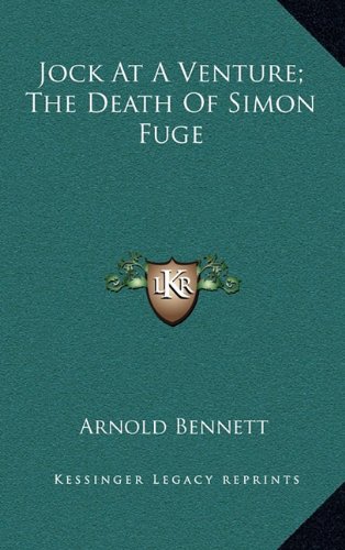 9781163388303: Jock at a Venture; The Death of Simon Fuge