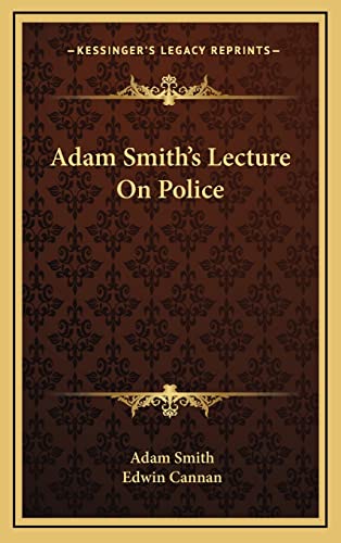 Stock image for Adam Smith's Lecture On Police for sale by THE SAINT BOOKSTORE