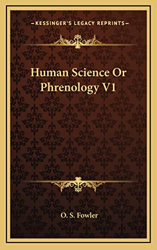 9781163389287: Human Science Or Phrenology V1