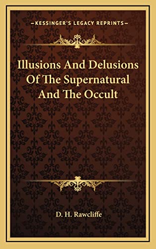 9781163389362: Illusions and Delusions of the Supernatural and the Occult