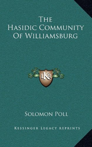 9781163391617: The Hasidic Community of Williamsburg