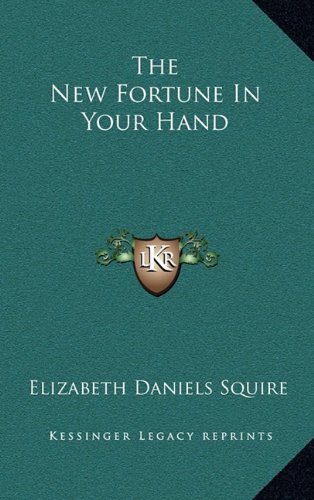 9781163392089: The New Fortune In Your Hand