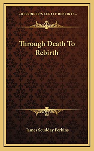 9781163392812: Through Death To Rebirth