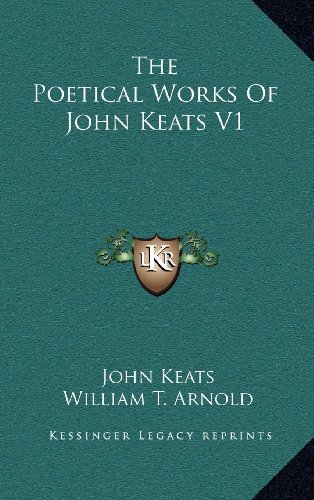 The Poetical Works Of John Keats V1 (9781163394595) by Keats, John