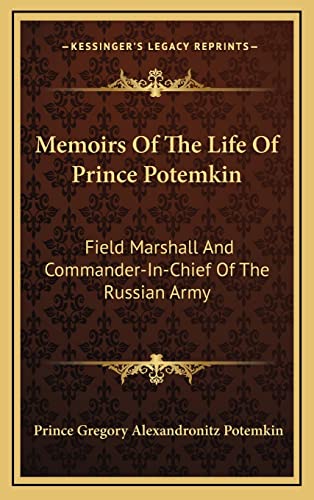 Imagen de archivo de Memoirs Of The Life Of Prince Potemkin: Field Marshall And Commander-In-Chief Of The Russian Army a la venta por Housing Works Online Bookstore