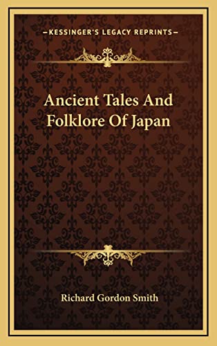 9781163402504: Ancient Tales And Folklore Of Japan