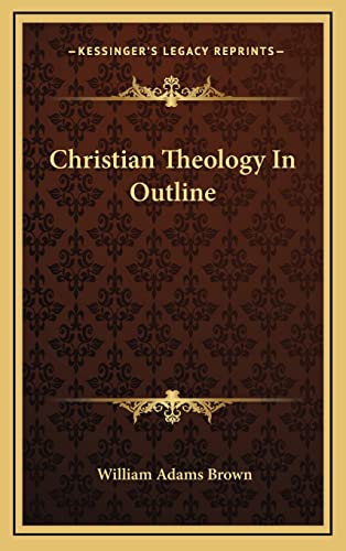 9781163403341: Christian Theology In Outline