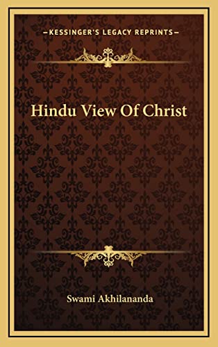 9781163404805: Hindu View Of Christ