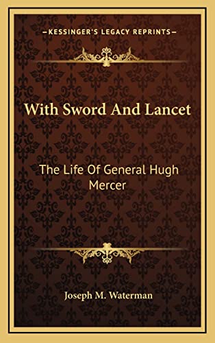 9781163405697: With Sword And Lancet: The Life Of General Hugh Mercer