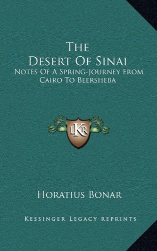 9781163407035: The Desert Of Sinai: Notes Of A Spring-Journey From Cairo To Beersheba