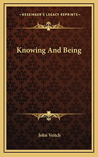 Knowing And Being (9781163409558) by Veitch, John