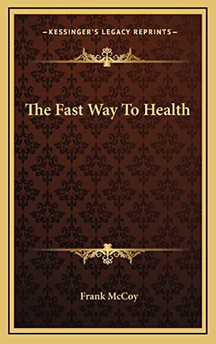 9781163411599: The Fast Way To Health