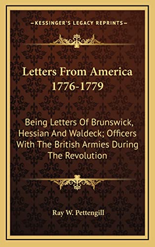 9781163411872: Letters From America 1776-1779: Being Letters Of Brunswick, Hessian And Waldeck; Officers With The British Armies During The Revolution