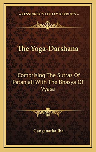 9781163414101: The Yoga-Darshana: Comprising The Sutras Of Patanjali With The Bhasya Of Vyasa