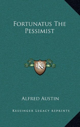 Fortunatus The Pessimist (9781163414767) by Austin, Alfred
