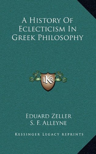 9781163415863: A History Of Eclecticism In Greek Philosophy