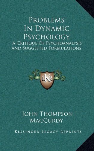 9781163417478: Problems In Dynamic Psychology: A Critique Of Psychoanalysis And Suggested Formulations