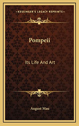 9781163423141: Pompeii: Its Life And Art