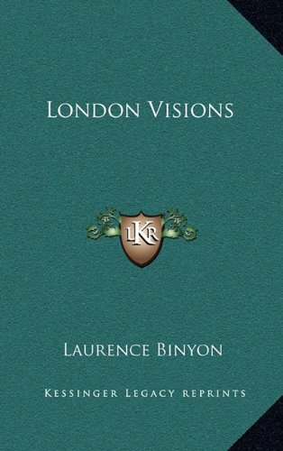 London Visions (9781163424025) by Binyon, Laurence