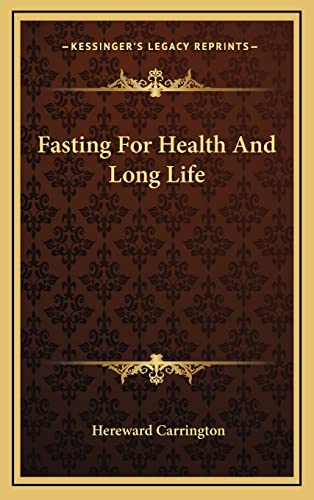 9781163425015: Fasting For Health And Long Life