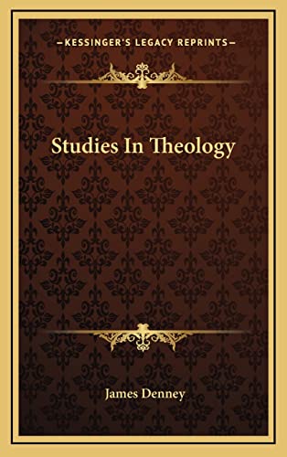 Studies In Theology (9781163426432) by Denney, James