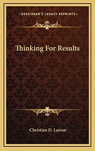 9781163427491: Thinking For Results