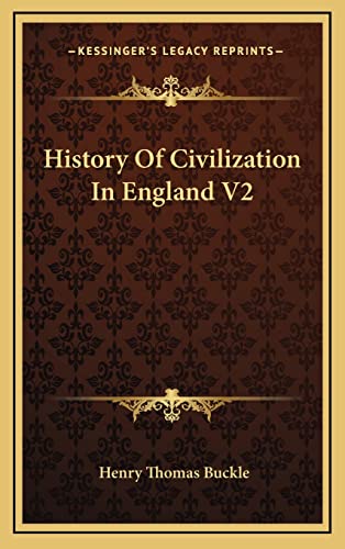 9781163428542: History Of Civilization In England V2