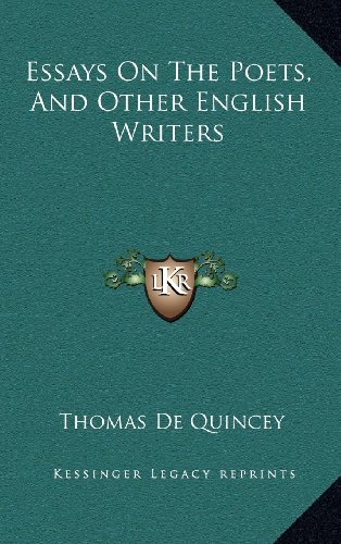 Essays On The Poets, And Other English Writers (9781163431023) by De Quincey, Thomas