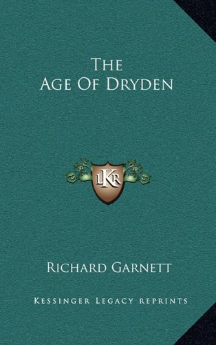 The Age Of Dryden (9781163431078) by Garnett, Richard