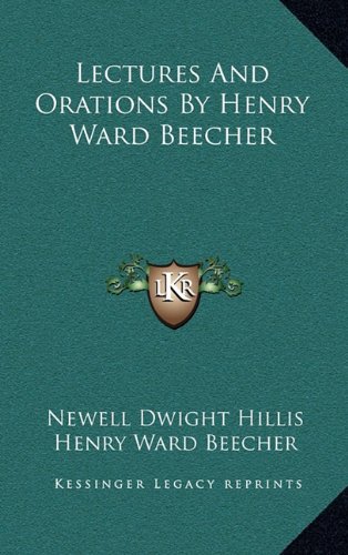 Lectures And Orations By Henry Ward Beecher (9781163431955) by Beecher, Henry Ward