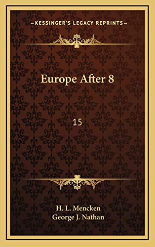Europe After 8: 15 (9781163433539) by Mencken, Professor H L; Nathan, George J