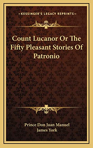 Stock image for Count Lucanor Or The Fifty Pleasant Stories Of Patronio for sale by THE SAINT BOOKSTORE