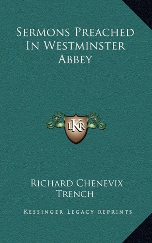 Sermons Preached In Westminster Abbey (9781163436608) by Trench, Richard Chenevix