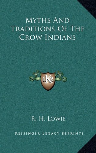 9781163437094: Myths and Traditions of the Crow Indians