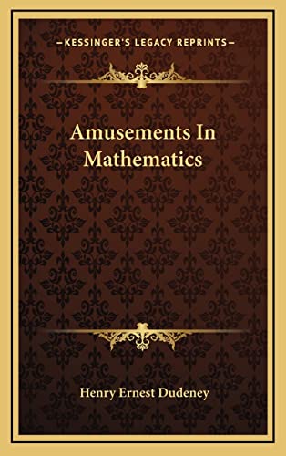 9781163440025: Amusements In Mathematics