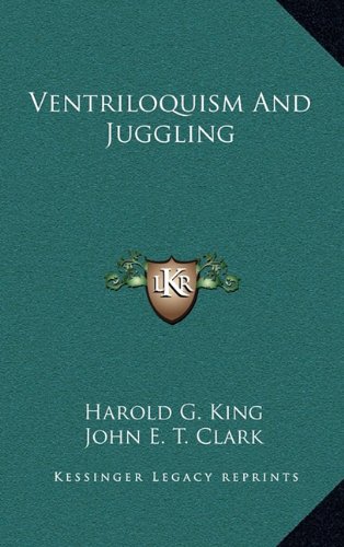 9781163440469: Ventriloquism And Juggling