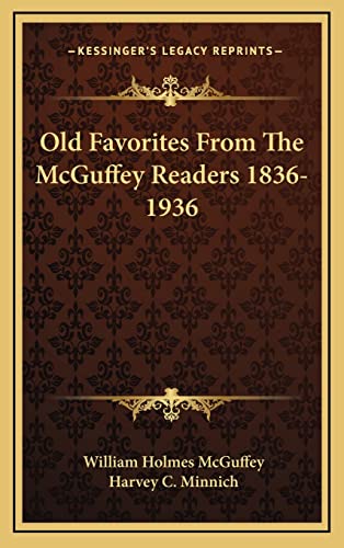 9781163446829: Old Favorites From The McGuffey Readers 1836-1936