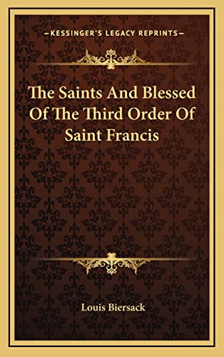 9781163447079: The Saints And Blessed Of The Third Order Of Saint Francis