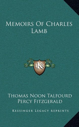 Memoirs Of Charles Lamb (9781163447567) by Talfourd, Thomas Noon