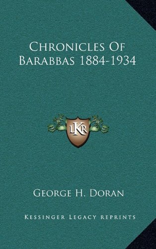 Stock image for Chronicles of Barabbas 1884-1934 for sale by Allyouneedisbooks Ltd