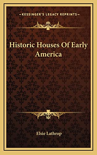 9781163449165: Historic Houses Of Early America