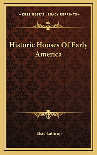 9781163449165: Historic Houses of Early America