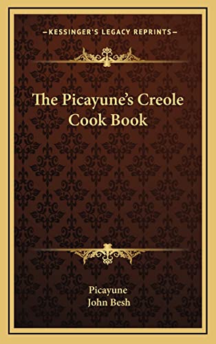 9781163449912: The Picayune's Creole Cook Book (American Antiquarian Cookbook Collection)